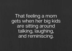 My Mom Raised Me Right Quotes, Mom And Teen Son, Love My Kids Quotes, Children Quotes, Best Feeling