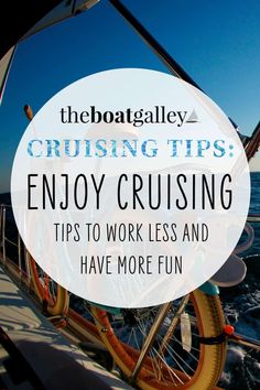 a bicycle with the words, cruising tips enjoy cruising tips to work less and have more fun