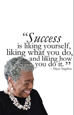 an older woman smiling with a quote above her saying success is liking yourself, linking what you do, and looking how you do it