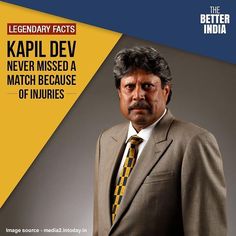 a man in a suit and tie with the caption kapi dev never missed a match because of injuries