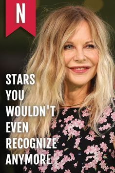 a woman with long blonde hair smiling at the camera and text reads, stars you wouldn't even recognize anymore