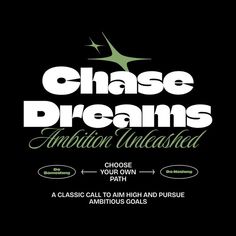 the poster for chase dreams, an upcoming event