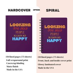 two spiral notebooks with the words looking for bread and people always are happy on them