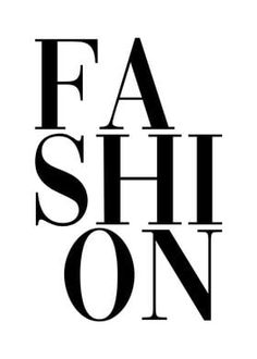 the words fashion are black and white