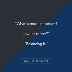 a blue and black background with the words, what is more important? love or career? balancing it