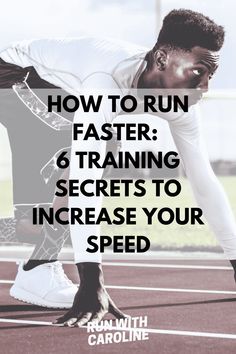 a man in white shirt and black pants on a race track with the words how to run faster 6 training secrets to increase your speed