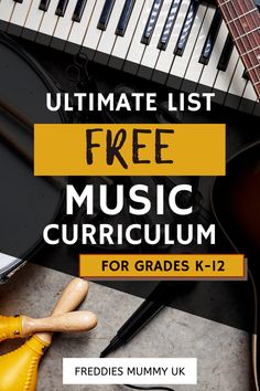 an image of music instruments with the text ultimate list free music curriculum for grade k - 12