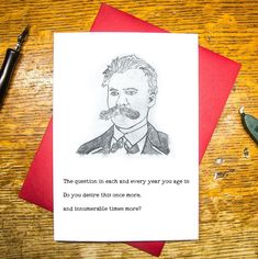 a card with a drawing of a man's face on it and the caption reads, the question in each end every year you age is