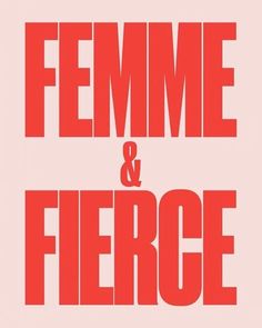 the words femme and fierce are in red on a pink background with black letters