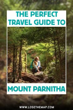 the perfect travel guide to mount parntha