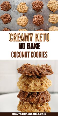 no bake cookies stacked on top of each other with the words creamy keto in