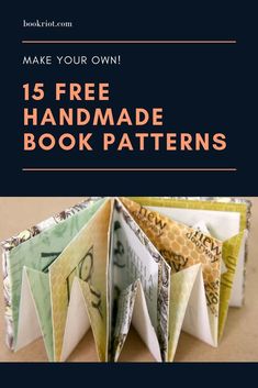 an origami book with the title make your own 15 free handmade book patterns