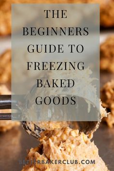 the beginner's guide to freezing baked goods