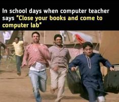 three young men running in the street with text that reads school way din jab computer teacher kahe apni books band kra or computer lab chalo