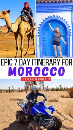 two photos with the words epic 7 day itinerary for morocco