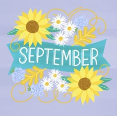 a blue banner with sunflowers and the words september on it in white lettering