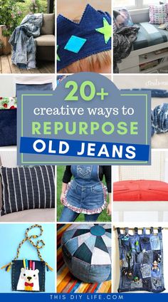 20 creative ways to repurpose old jean's with the title overlay