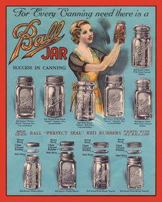 an old advertisement for ball jars with woman holding up a jar in front of it