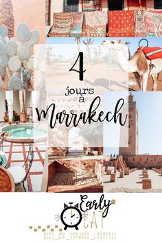 four different pictures with the words 4 jours de marrakeh on them and an image