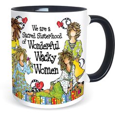 a black and white coffee mug with the words, we are a bad sister of wonderful wacky women