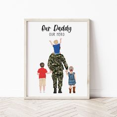 a poster with the words, our daddy is our hero and two children are standing in front of it