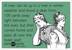 Funny+Hunting+Quotes | Dump A Day funny man quotes, hunting deer - Dump A Day Funny Hunting Quotes, Funny Hunting, Men Quotes Funny, And So It Begins, Ecards Funny, Someecards