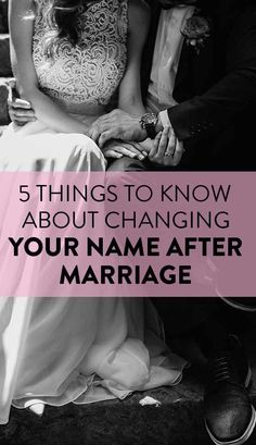 a man and woman sitting next to each other with the text 5 things to know about changing your name after marriage