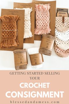 the crochet consignment kit is shown with text overlay that reads getting started selling your crochet consignment