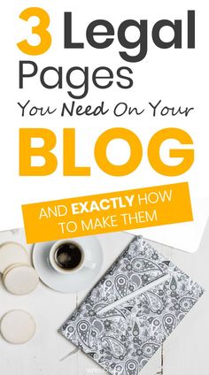 three legal pages you need on your blog and exactly how to make them