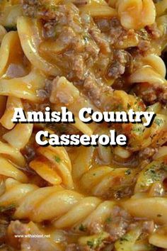 the words amish country casserole are in front of an image of pasta