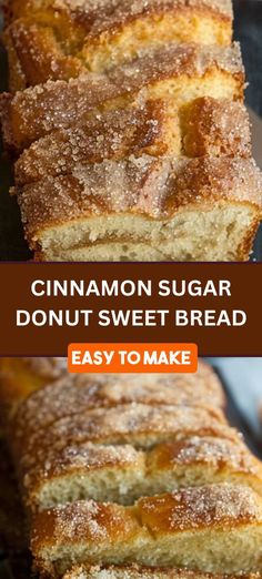 cinnamon sugar donut sweet bread is cut into slices and placed on a plate with the words easy to make