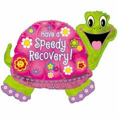 a green and pink turtle with flowers on it's shell that says, have a speedy recovery