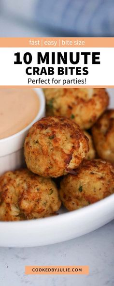 crab cakes on a plate with dipping sauce in the middle and text overlay that reads, 10 minute crab bites perfect for parties