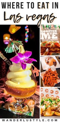 there are many different foods and drinks in this collage with the words where to eat in las vegas