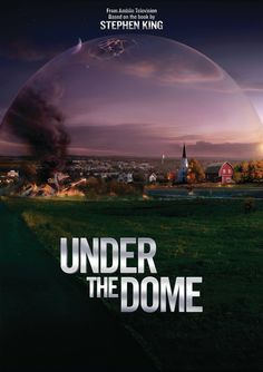 the poster for under the dome