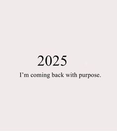 a white background with the words 2055 i'm coming back with purpose