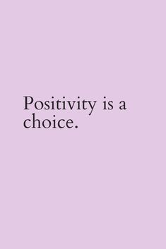 the words positivity is a choice in black on a purple background with an image of