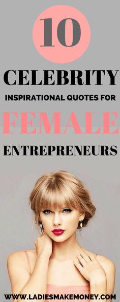 the top 10 celebrity inspirational quotes for female entrepreneurs