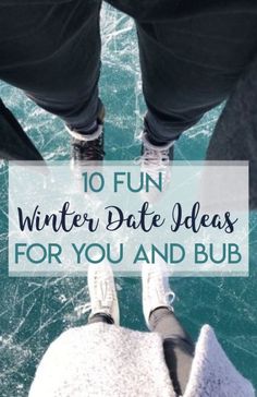 two people standing next to each other with the words 10 fun winter date ideas for you and