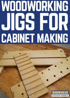 woodworking jigs for cabinet making with the words woodworking jigs for cabinet making