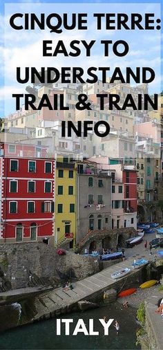 there are many buildings and boats on the water with text overlay reading cinque terre easy to understand and train info