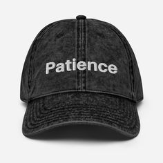 Patience is a virtue. Yet sometimes we need to be reminded of its importance. Grab this simple and elegant Vintage Cotton Twill Cap for yourself, a friend, a partner, or a relative. Everybody knows that dad caps are no longer just for dads, so get an embroidered cotton twill cap for yourself! This one's really special thanks to the intricate embroidery detail and the washed-out vintage feel. * 100% cotton twill * 6-panel unstructured cap with a low profile * 6 sewn eyelets * Black sweatband * Me Vintage Baseball Caps, Vintage Effect, Mom Hats, Dad Caps, Embroidered Hats, Vintage Baseball, Special Thanks, White Embroidery, Custom Hats