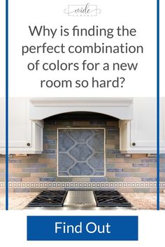 a stove top oven with the words find out why is finding the perfect combination of colors for a new room so hard?