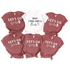 six shirts with the words let's go bride and groom written on them in white