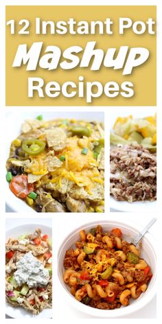 twelve instant pot mashup recipes