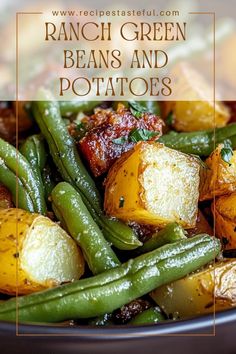 green beans and potatoes in a bowl with the words ranch green beans and potatoes