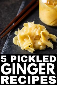 five pickled ginger recipes in jars with chopsticks on the side and text overlay that reads, 5 pickled ginger recipes