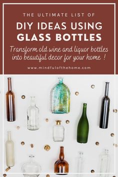 the ultimate list of diy ideas using glass bottles transform old wine and liquor bottles into beautiful decor for your home