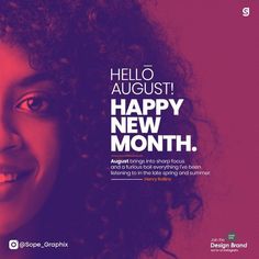 a woman with curly hair smiling at the camera and text reads hello august happy new month