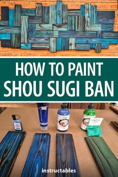 how to paint shou sugi ban on wood planks with text overlay